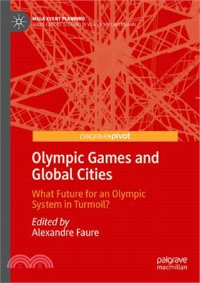 Olympic Games and Global Cities: What Future for an Olympic System in Turmoil?