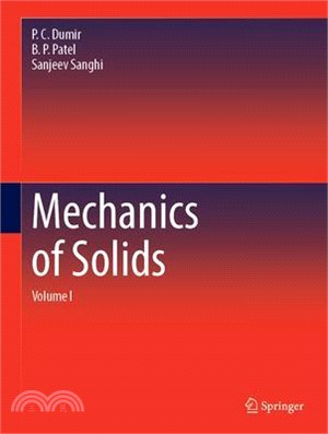 Mechanics of Solids: Volume I