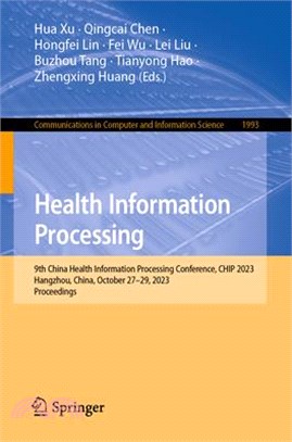 Health Information Processing: 9th China Health Information Processing Conference, Chip 2023, Hangzhou, China, October 27-29, 2023, Proceedings