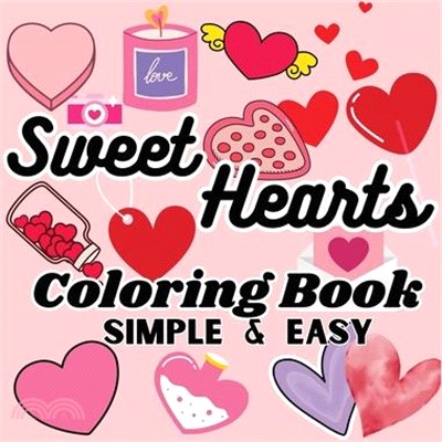 Sweet Hearts Coloring Book: A Bold and Easy Coloring Book