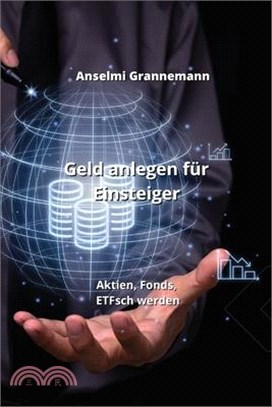 Geld anlegen für Einsteiger: Aktien, Fonds, ETFsch werden