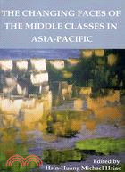 TEH CHANGING FACES OF THE MIDDLE CLASSES IN ASIA-PACIFIC