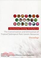 THE CONSERVATION AND UTILIZATION OF TROPICAL/SUBTROP