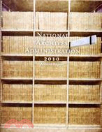 National Archives Administration 2010 Annual Report