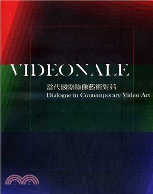 當代國際錄像藝術對話 =Vidoenale : dialogue in contemporary video art /
