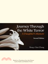 Journey through the white terror :a daughter's memoir /
