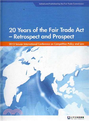 20years of the fair trade act-retrospect and prospect (2012 Taiwan international conference on competition policy/law)