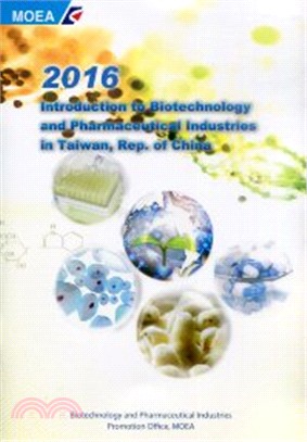 2016 Introduction to Biotechnology and Pharmaceutical Industries in Taiwan, Republic of China
