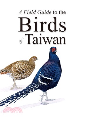 A Field Guide to the Birds of Taiwan（臺灣野鳥手繪圖鑑英文版） | 拾書所