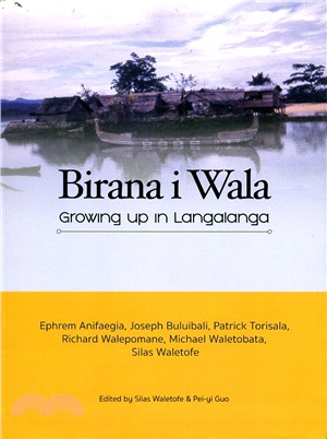 Birana i Wala : Growing Up in Langalanga