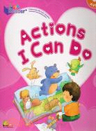 ACTIONS I CAN DO