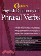 CHAMBERS ENGLISH DICTIONARY OF PHRASAL VERBS