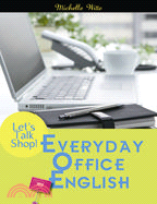 Let's Talk Shop! Everyday Office English