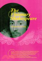 The visionary Shakespeare /