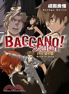 Baccano!大騷動!.8,1934 獄中篇 Alic...