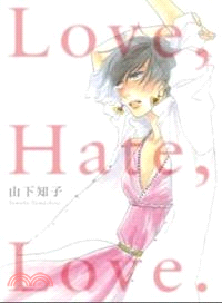 Love，Hate，Love，（全）