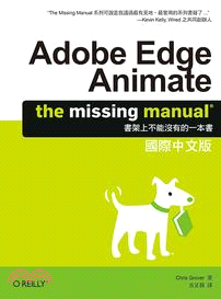 Adobe Edge Animate :The missing manual國際中文版 /
