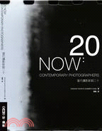 當代攝影新銳20 =20 now  contemporary photographers /