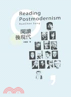 閱讀後現代 =Reading postmodernism...