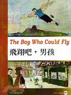 飛翔吧，男孩The Boy Who Could Fly | 拾書所