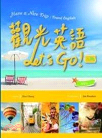 觀光英語Let's Go! = Have a nice trip : travel English /