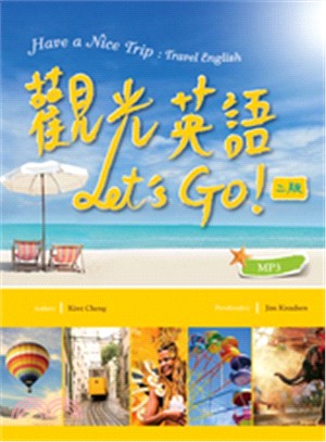 觀光英語Let's Go! =Have a nice trip : travel English /