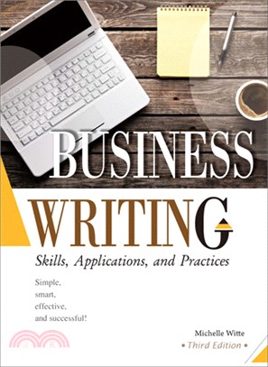 Business Writing: Skills, Applications, and Practices