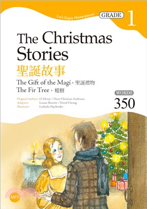 聖誕故事：聖誕禮物／樅樹The Christmas Stories: The Gift of the Magi, The Fir Tree【Grade 1經典文學讀本】 | 拾書所