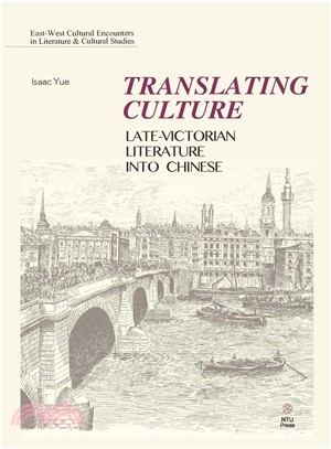 Translating Culture：Late-Victorian Literature into Chinese