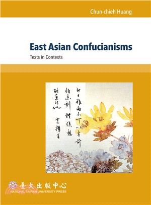 East Asian Confucianisms：Texts in Contexts