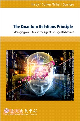 The quantum relations principle: managing our future in the age of intelligent machines