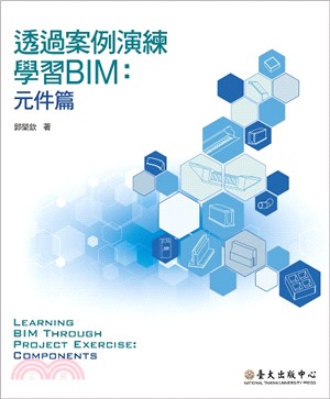 透過案例演練學習BIM =Learning BIM th...