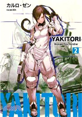 YAKITORI 02：Broken Toy Soldier