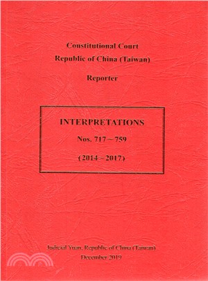 Republic of China (Taiwan) constitutional court reporter interpretations Nos.717-759 (2014-2017)