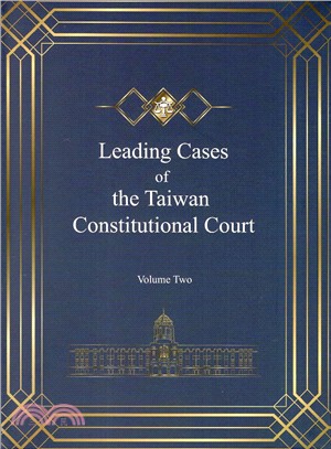 Leading Cases of the Taiwan Constitutional Court Volume Two(精裝)