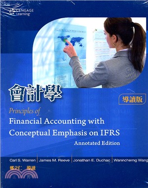 Warren: Principles of Corporate Financial Accounting with Conceptual Emphasis on IFRS會計學（導讀本）