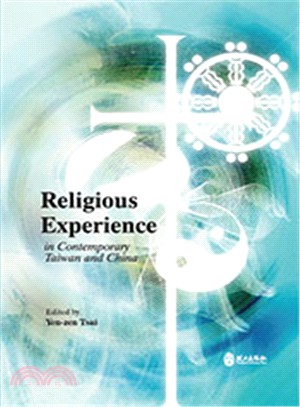 Religious experience :in contemporary Taiwan and China /