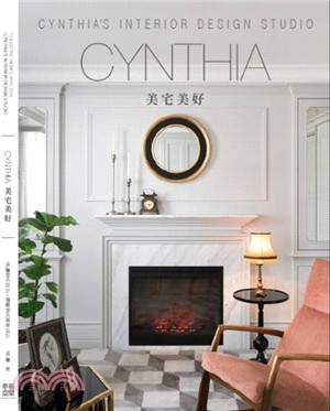 CYNTHIA美宅美好 =CYNTHIA's interior design studio /