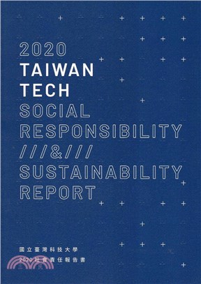 國立臺灣科技大學社會責任報告書.Taiwan tech social responsibility and sustainability report /2020 =