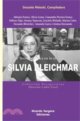 Teoría y clínica en la obra de Silvia Bleichmar: Colección Perspectivas