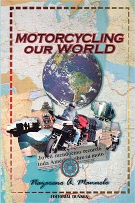 Motorcycling Our World: Part 1