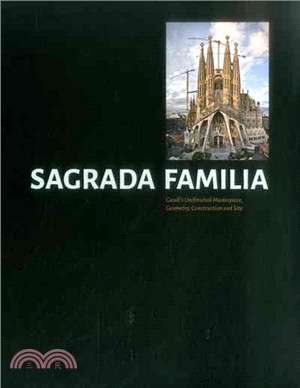 Sagrada Familia ─ Gaudi Unfinished Masterpiece, Geometry, Construction and Site: An Exhibit at the Bernard and Anne Spitzer School of Architecture, City College of Ne
