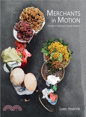 Merchants In Motion: The Art of Vietnam's Street Vendors