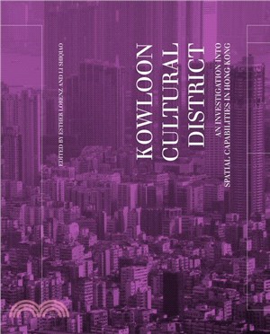 Kowloon Cultural District - an investigation into spatial capabilities in Hong Kong