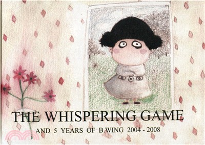 The Whispering Game and 5 Years of b.wing 2004-2008