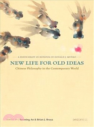 New Life for Old Ideas：Chinese Philosophy in the Contemporary World