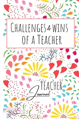 Challenges and Wins of a Teacher / Teacher Journal