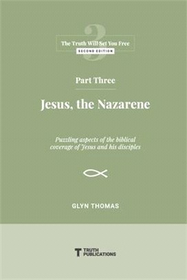 Part Three: Jesus, the Nazarene