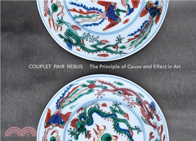 COUPLET PAIR REBUS:The Principle of Cause and Effect in Art