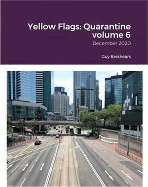 Yellow Flags: Quarantine volume 6: December 2020